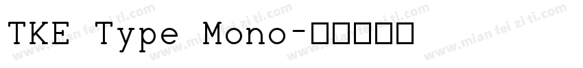 TKE Type Mono字体转换